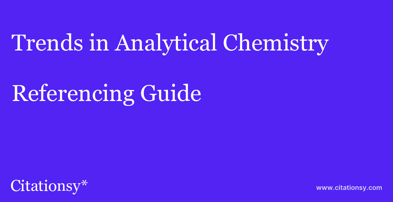 cite Trends in Analytical Chemistry  — Referencing Guide
